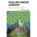 Crisis and Pandemic Leadership: Implications for Meeting the Needs of Students, Teachers, and Parents