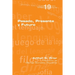 Pasado, Presente y Futuro