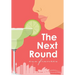 The Next Round