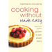 Cooking Without Made Easy: All recipes free from added gluten, sugar, yeast and dairy produce