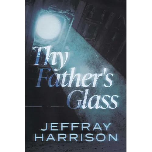 Thy Father's Glass