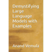 Demystifying Large Language Models with Examples