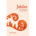 Jubilee: The Emancipation of Life and Love