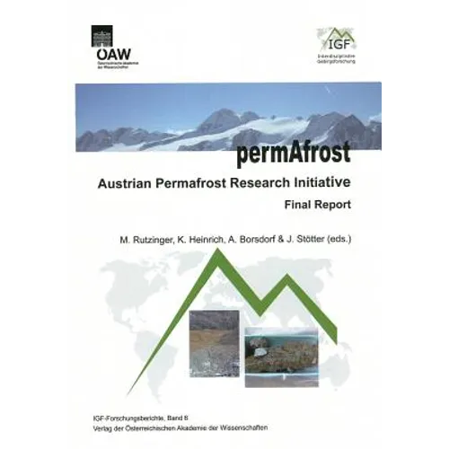 Permafrost Austrian Permafrost Research Initiative Final Report: Final Report