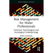 Risk Management for Water Professionals: Technical, Psychological and Sociological Underpinnings