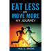 Eat Less and Move More: My Journey