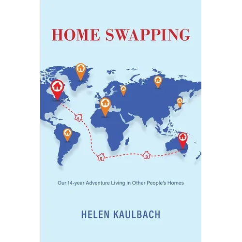 Home Swapping: Our 14-year Adventure Living in Other People's Homes