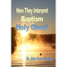 How They Interpret The Baptism of the Holy Ghost