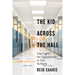The Kid Across the Hall: The Fight for Opportunity in Our Schools