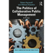 The Politics of Collaborative Public Management: A Primer