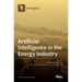 Artificial Intelligence in the Energy Industry