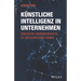 Kunstliche Intelligenz in Unternehmen