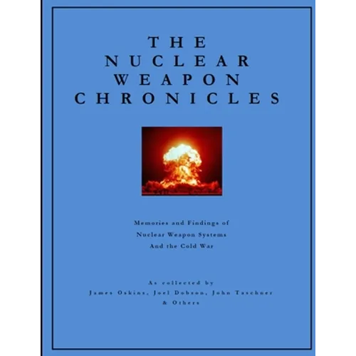 The Nuclear Weapon Chronicles