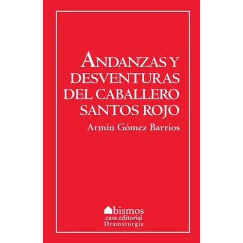Andanzas y desventuras de Santos Rojos