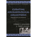 Curating Archaeological Collections: From the Field to the Repository