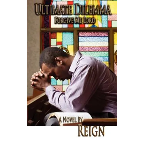 Ultimate Dilemma: Forgive Me Lord