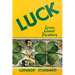 Luck Your Silent Partner
