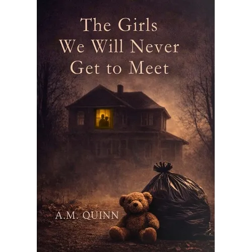 The Girls We Will Never Get to Meet