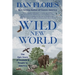 Wild New World: The Epic Story of Animals and People in America