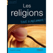Les religions, tout simplement !: Catholicisme, Orthodoxie, Protestantisme, Judaisme, Kabbale, Islam, Bouddhismes