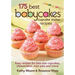 175 Best Babycakes Cupcake Maker Recipes: Easy Recipes for Bite-Size Cupcakes, Cheesecakes, Mini Pies and More!