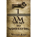 I Am: The Key to Manifesting