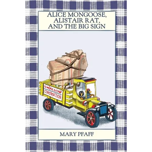 Alice Mongoose, Alistair Rat, and the Big Sign