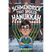The Schmendrick that Spoiled Hanukkah