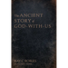 The Ancient Story of God-With-Us