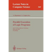 Parallel Execution of Logic Programs: Iclp '91 Pre-Conference Workshop, Paris, June 24, 1991 Proceedings