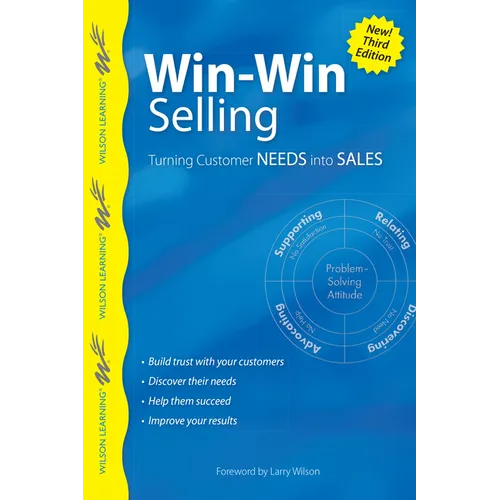 Win-Win Selling: Turning Customer Needs Into Sales
