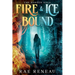 Fire & Ice Bound