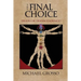 The Final Choice: Death or Transcendence?