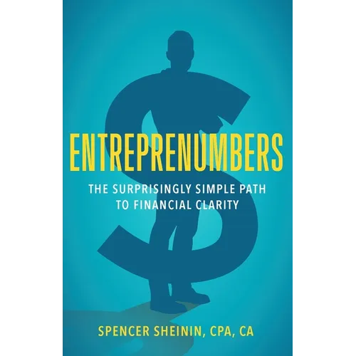 Entreprenumbers: The Surprisingly Simple Path to Financial Clarity