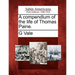 A Compendium of the Life of Thomas Paine.