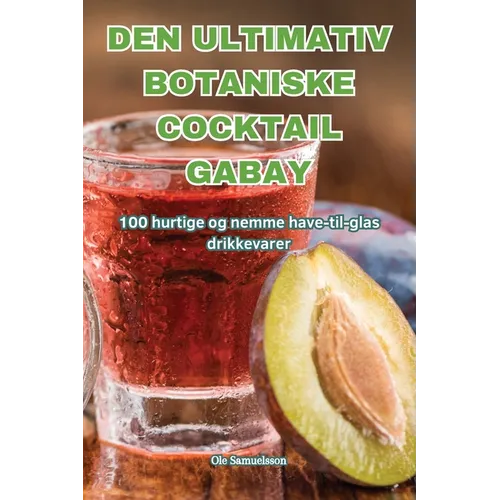 Den Ultimativ Botaniske Cocktail Gabay