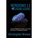 Windows 11 Users Guide: A Quick Reference Guide to the New Windows 11 Operating System