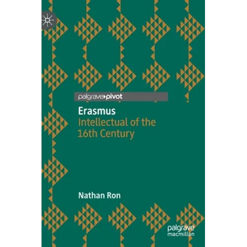 Erasmus: Intellectual of the 16th Century