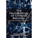 The Neurobiology of Criminal Behavior: Gene-Brain-Culture Interaction