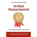 No More Procrastination!: Get Into Action, Achieve Your Goals!
