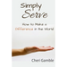 Simply Serve: How to Make a Difference in the World