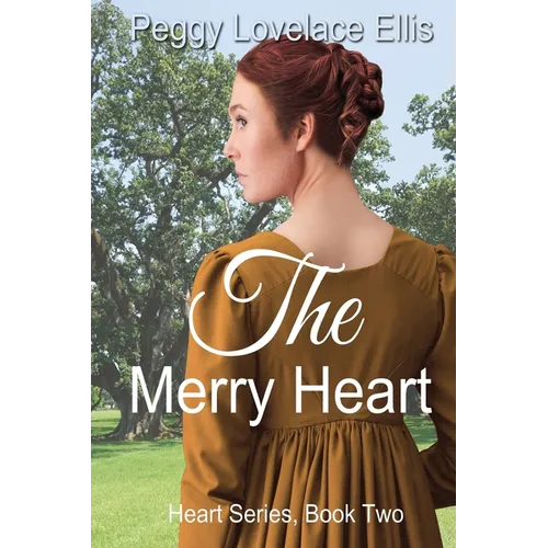 The Merry Heart: Book Two, Louise's Story