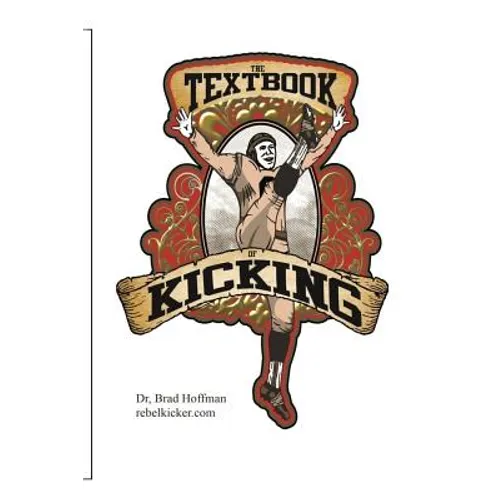 The Textbook of Kicking: How you can be a great kicker or punter