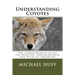 Understanding Coyotes: The Comprehensive Guide for Hunters, Photographers and Wildlife Observers