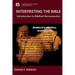 Interpreting the Bible: Introduction to Biblical Hermeneutics