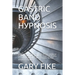 Gastric Band HУРnОЅІЅ: Natural Non-Invasive Techniques to Stop Emotional Eating, Overeating, Lose Weight Easily, E