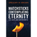 Matchsticks Contemplating Eternity: Life, Death, and Faith in What Is