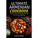 Ultimate Armenian Cookbook: TOP 111 Armenian traditional recipes you can cook right now