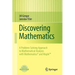 Discovering Mathematics: A Problem-Solving Approach to Mathematical Analysis with MATHEMATICA and Maple