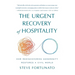 The Urgent Recovery of Hospitality: How Rediscovering Generosity Restores a Civil World